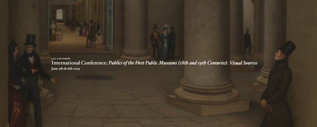 CfP: Publics of the First Museums (18th and 19th Centuries): Visual Sources